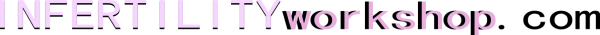 Infertility Workshop . com